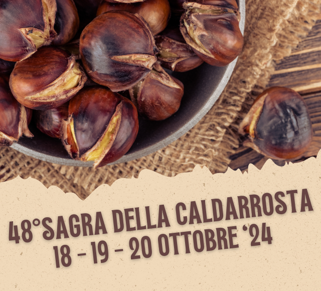 18- 19 - 20 Ottobre 2024: Sagra della Caldarrosta